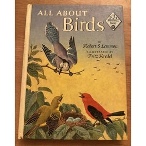 All About Birds‎ by Robert S. Lemmon (1955, HCDJ )